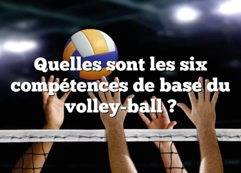 Quelles Sont Les Six Comp Tences De Base Du Volley Ball Sportpedia Ca